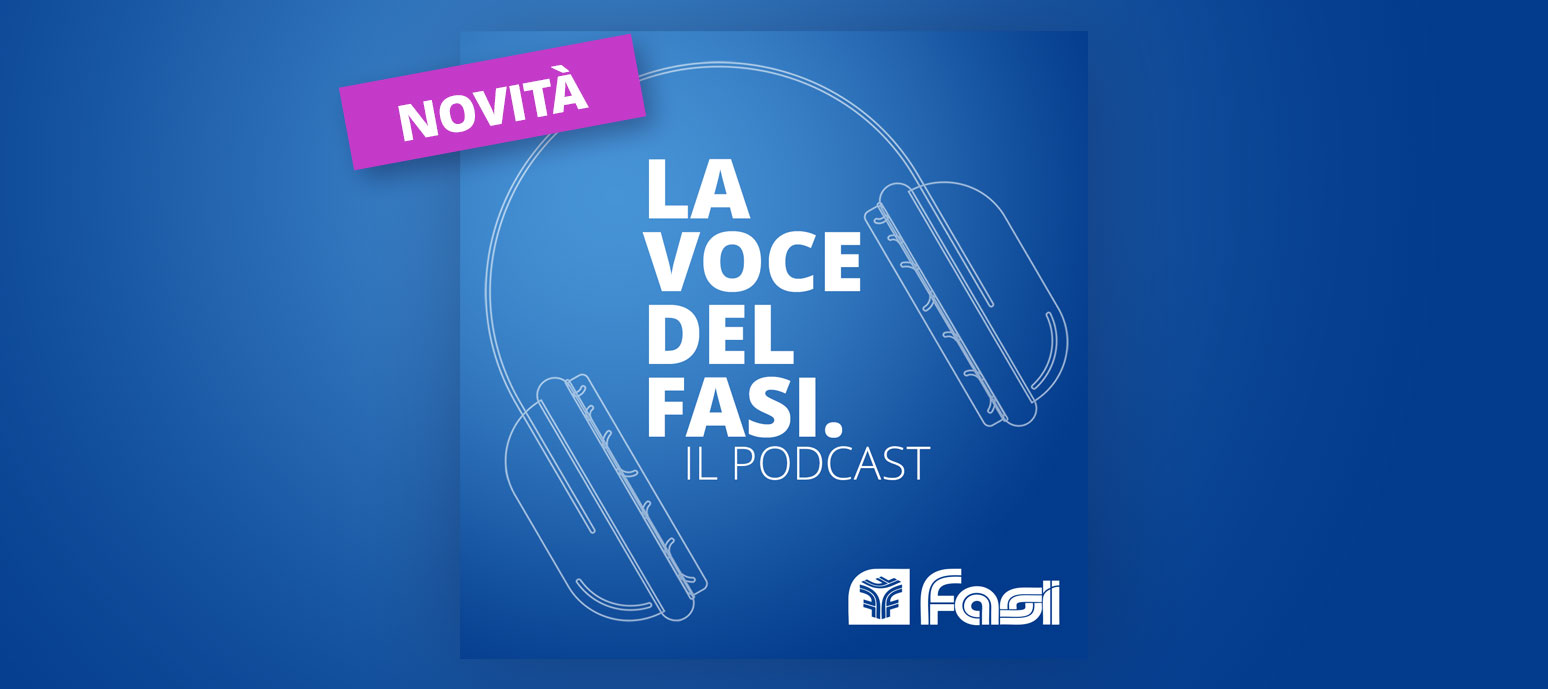 È in arrivo il nuovo podcast “La voce del Fasi”